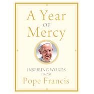A Year of Mercy by Francis, Pope; Houdek, Diane M., 9781632530820