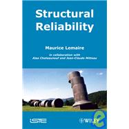 Structural Reliability by Lemaire, Maurice; Chateauneuf, Alaa; Mitteau, Jean-Claude, 9781848210820
