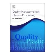Quality Management in Plastics Processing by Kent, Robin, 9780081020821