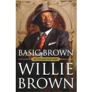 Basic Brown by Brown, Willie L., 9780743290821