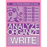 Analyze, Organize, Write by Whimbey; Arthur, 9780805800821