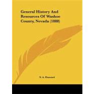 General History and Resources of Washoe County, Nevada by Hummel, N. A., 9781104090821
