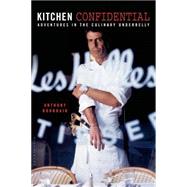 Kitchen Confidential by Bourdain, Anthony, 9781582340821
