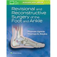 Revisional and Reconstructive Surgery of the Foot and Ankle by Zgonis, Thomas; Roukis, Thomas S., 9781975160821