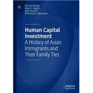Human Capital Investment by Harriet Duleep; Mark C. Regets; Seth Sanders; Phanindra V. Wunnava, 9783030470821