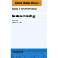 Gastroenterology, an Issue of Clinics in Geratric Medicine by Katz, Seymour, 9780323280822