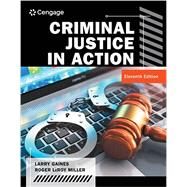 Criminal Justice in Action, Loose-leaf Version by Gaines, Larry K.; Miller, Roger LeRoy, 9780357630822