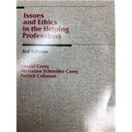 Issues and Ethics in the Helping Professions by COREY/COREY/CALLANAN, 9780534080822