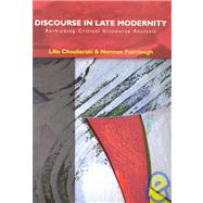 Discourse in Late Modernity Rethinking Critical Discourse Analysis by Chouliaraki, Lilie; Fairclough, Norman, 9780748610822