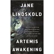Artemis Awakening by Lindskold, Jane, 9780765370822