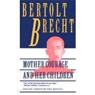 Mother Courage and Her Children by Brecht, Bertolt, 9780802130822