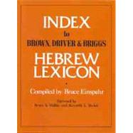 Index To Brown, Driver, & Briggs Hebrew Lexicon by Einspahr, Bruce; Waltke, Bruce K.; Barker, Kenneth, 9780802440822