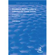 Vocational Studies, Lifelong Learning and Social Values by Hyland, Terry, 9781138360822