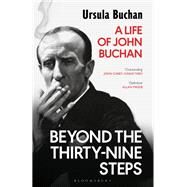Beyond the Thirty-nine Steps by Buchan, Ursula, 9781408870822