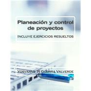 Planeacin Y Control De Proyectos by Valverde, Yosvanys R. Guerra, 9781508480822
