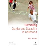 Rethinking Gender and Sexuality in Childhood by Kane, Emily W.; Jones, Phil, 9781847060822