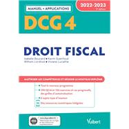 DCG 4 - Droit fiscal : Manuel et Applications 2022-2023 by Isabelle Boucard; Karim Guenfoud; Whilem Lordinot; Viviane Luciathe, 9782311410822