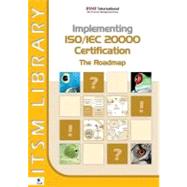 Implementing Iso/Iec 20000 Certification: The Roadmap by Van Haren Publishing, 9789087530822