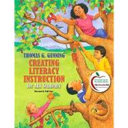Creating Literacy Instruction for All Students by Gunning, Thomas G., 9780138140823