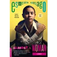 Almost a Woman A Memoir by Santiago, Esmeralda, 9780306820823