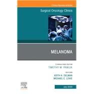 Melanoma, an Issue of Surgical Oncology Clinics of North America by Delman, Keith A.; Lowe, Michael, 9780323720823