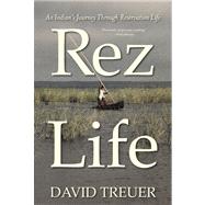 Rez Life by Treuer, David, 9780802120823
