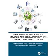 Instrumental Methods for Analysis and Characterizations of Phytopharmaceuticals by Alakh Niranjan Sahu; Debadatta Mohapatra; Soki Daeme Malang; Pooja Kathait, 9781003540823