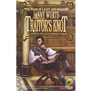 Traitor's Knot 7 by Wurts, Janny, 9781592220823