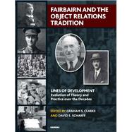 Fairbairn and the Object Relations Tradition by Clarke, Graham S.; Scharff, David E., 9781780490823