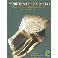 More than Meets the Eye : Studies on Upper Palaeolithic Diversity in the Near East by Goring-morris, A. Nigel; Belfer-Cohen, Anna, 9781842170823