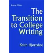 The Transition to College Writing by Hjortshoj, Keith, 9780312440824