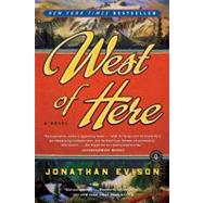 West of Here by Evison, Jonathan, 9781616200824