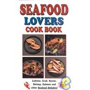 Seafood Lovers Cook Book by Golden West Publishers, 9781885590824