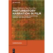 Perturbatory Narration in Film by Schlickers, Sabine; Toro, Vera, 9783110560824
