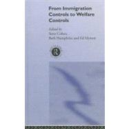 From Immigration Controls to Welfare Controls by Cohen; Steve, 9780415250825