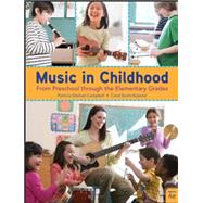 Music in Childhood From Preschool through the Elementary Grades, Spiral bound Version. Enhanced by Campbell, Patricia; Scott-Kassner, Carol, 9781337560825
