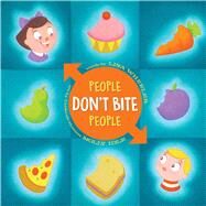 People Don't Bite People by Wheeler, Lisa; Idle, Molly, 9781481490825
