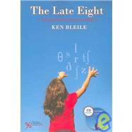 The Late Eight by Bleile, Ken Mitchell, 9781597560825