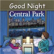Good Night Central Park by Gamble, Adam; Jasper, Mark; Palmer, Ruth, 9781602190825