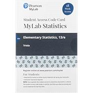 MyLab Statistics with Pearson eText -- 18 Week Standalone Access Card -- for Elementary Statistics by Triola, Mario F., 9780135900826