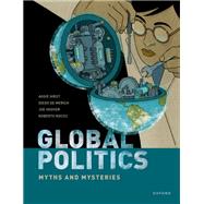 Global Politics Myths and Mysteries by Hirst, Aggie; de Merich, Diego; Hoover, Joe; Roccu, Roberto, 9780198820826