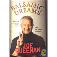 Balsamic Dreams A Short But Self-Important History of the Baby Boomer Generation by Queenan, Joe, 9780312420826
