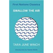 Swallow the Air by Tara June Winch, 9780702270826