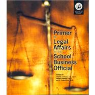 Primer on Legal Affairs for the School Business Official by Russo, Charles J.; Polansky, Harvey; Wood, Craig R., 9780910170826