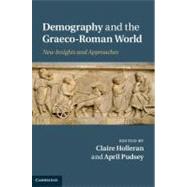 Demography and the Graeco-Roman World by Holleran, Claire; Pudsey, April, 9781107010826