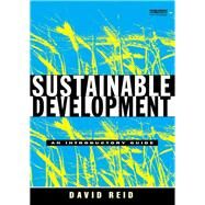 Sustainable Development: An Introductory Guide by Reid,David, 9781138180826