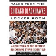 TALES FROM CHICAGO BLACKHAWKS CL by WITTENBERG,HARVEY, 9781613210826