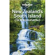 Lonely Planet New Zealand's South Island 6 by Atkinson, Brett; Bain, Andrew; Dragicevich, Peter; Forge, Samantha; Isalska, Anita, 9781786570826