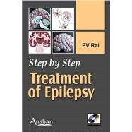 Step by Step Treatment of Epilepsy (Book with Mini CD-ROM) by Rai, P.V., 9781905740826
