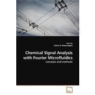 Chemical Signal Analysis With Fourier Microfluidics by Xie, Yan, 9783639160826